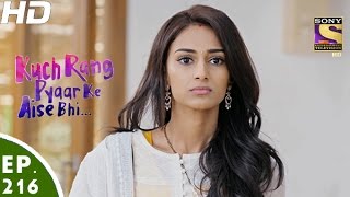 Kuch Rang Pyar Ke Aise Bhi - कुछ रंग प्यार के ऐसे भी - Episode 216 - 27th December, 2016
