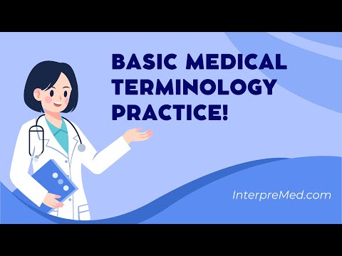 Basic Medical Terminology Practice for Spanish Medical Interpreters