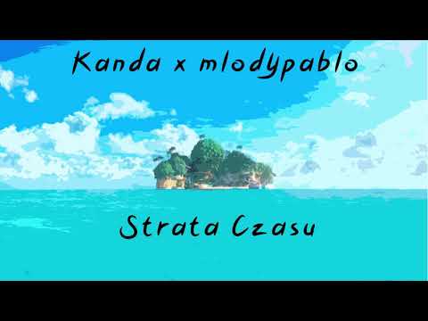 Kanda x Młodypablo - Strata Czasu
