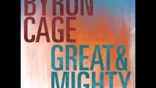 Byron Cage - Great and Mighty