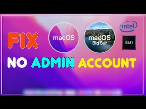 FIX No Admin account macOS Monterey BigSur on Apple Silicon and Intel Macs (2022)