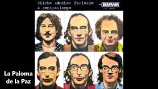 Chicho Sanchez Ferlosio - La Paloma de la Paz