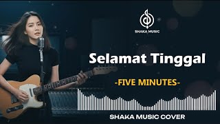Download lagu SELAMAT TINGGAL - FIVE MINUTES |VIDEO LYRIC BY SHAKA MUSIC COVER mp3