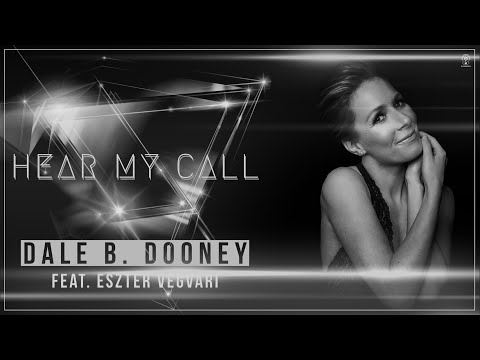 Dale B. Dooney Feat. Eszter Vegvari - Hear My Call (Extended Mix)