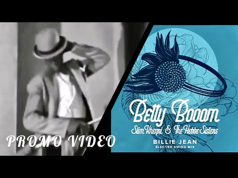 Betty Booom feat. Slim Khezri & The Hebbe Sisters - "BILLIE JEAN (ELECTRO SWING MIX)" (Promo Video)