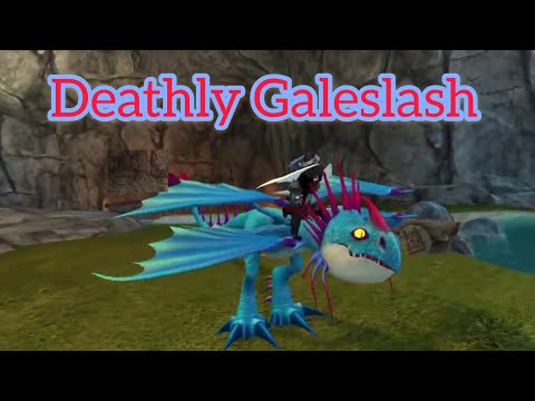 School of Dragons / Deathly Galeslash!! The new hybrid!!!