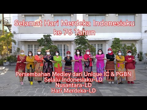 Medley (Selalu Indonesiaku-LD, Nusantara-LD, Hari Merdeka-LD) | Demo by Unique IC-LD & PGBN-LD