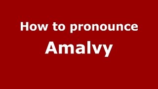 How to pronounce Amalvy