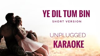 Download lagu Yeh Dil Tum Bin Karaoke | Ye Dil Tum Bin Short Version Karaoke mp3 Download lagu Yeh Dil Tum Bin Karaoke | Ye Dil Tum Bin Short Version Karaoke mp3