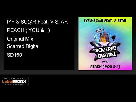IYF & SC@R Feat. V-STAR - REACH ( YOU & I )