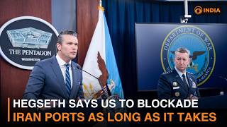 US to Continue Iran Port Blockade: Hegseth