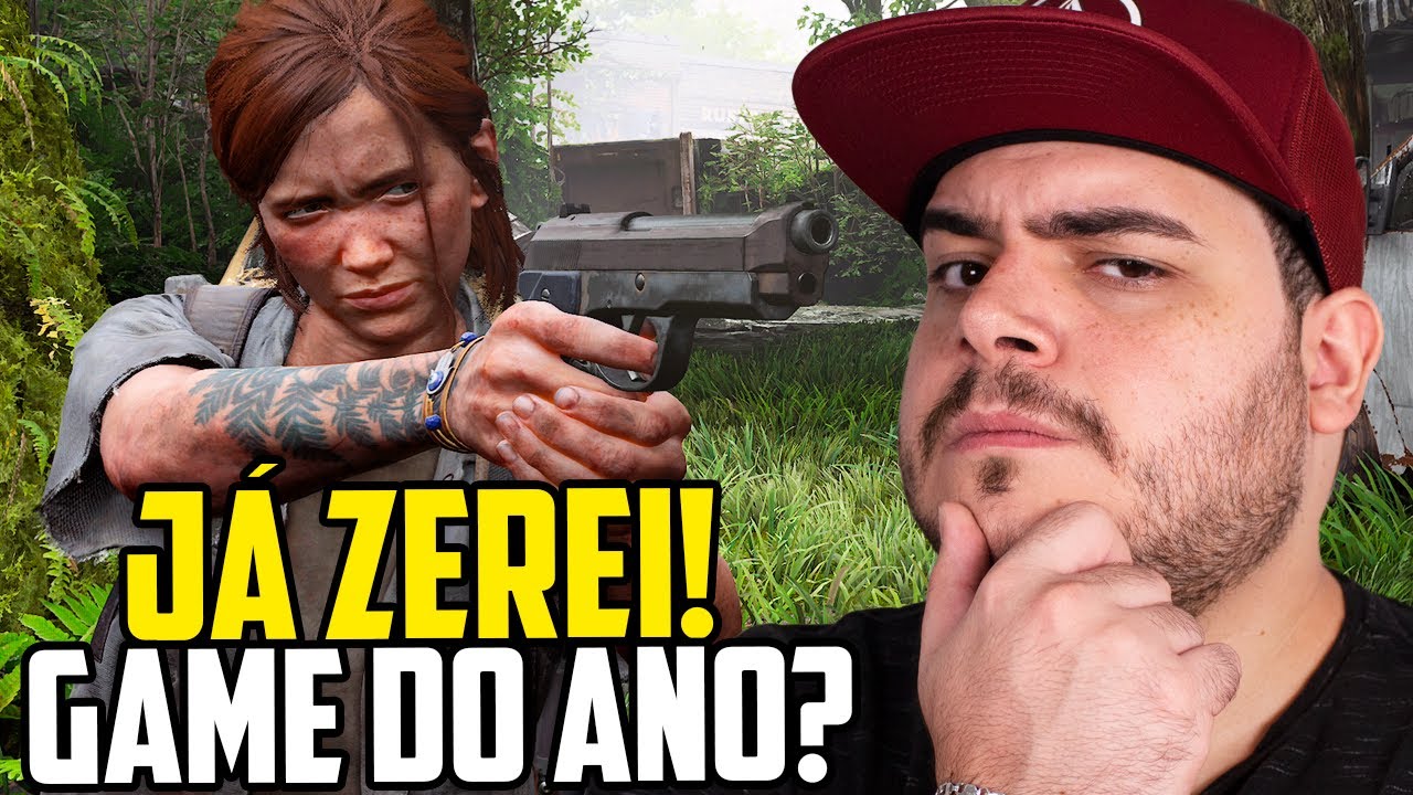 JÁ ZEREI THE LAST OF US PART 2! É O GAME DO ANO?