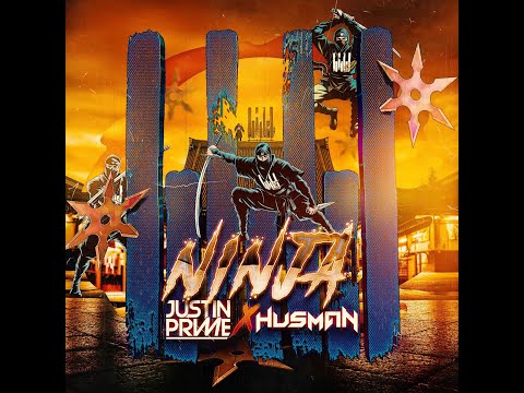 Justin Prime x Husman - Ninja