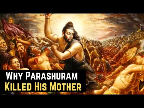 Why Parashuram Killed His Mother?