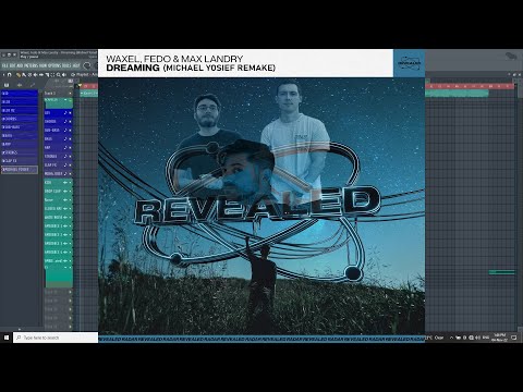 Waxel, Fedo & Max Landry - Dreaming (Michael Yosief Remake) +FLP