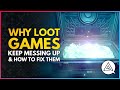 Why Loot Games Keep Messing Up & How to Fix Them
