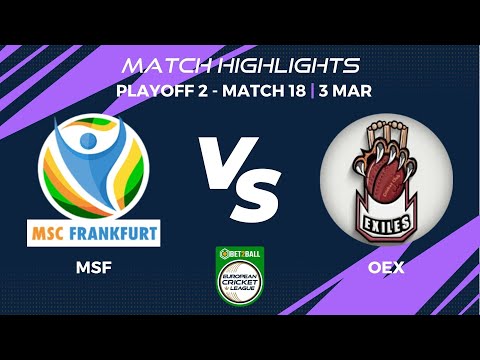 Playoff 2 - MSF vs OEX | Highlights | Bet2Ball European Cricket League Day 4,Group D|ECL22|ECL22.090