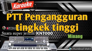 Download lagu Karaoke minang remix populer 2020 || PTT Pengangguran tingkek tinggi - androy s || KN7000 mp3