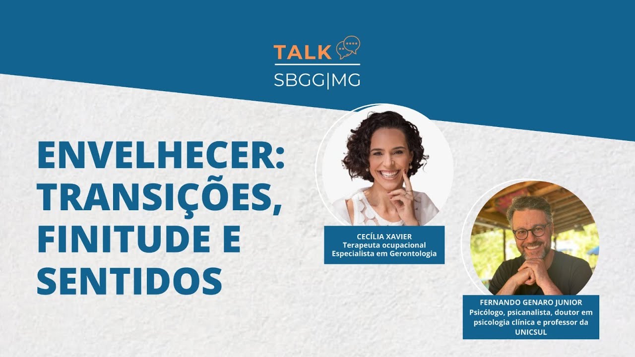 Envelhecer: transições, finitude e sentidos.