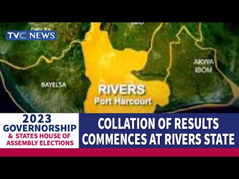 Collation of Results Commences at Rivers State