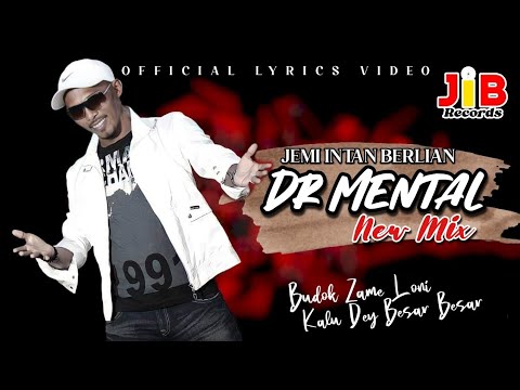 Dr. Mental [New Mix] - Jemi Intan Berlian (Official Lyrics Video)