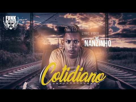 MC Nanzinho - Cotidiano (Lyric Video) DJ Tavinho