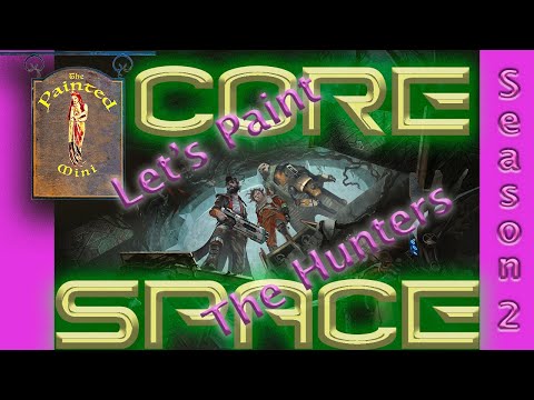 Core Space: Let's paint the Hunters!