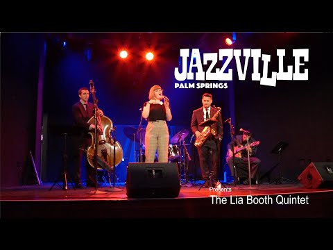 At Jazzville the Lia Booth Quintet wows the crowd at The Cascade Lounge, Agua Caliente Palm Springs.
