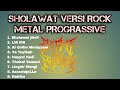 SHOLAWAT VERSI ROCK METAL PROGRASSIVE
