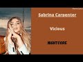 Vicious ~ Sabrina Carpenter (Nightcore)