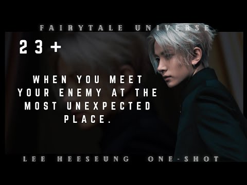 When you meet your enemy at the most unexpected place || Heeseung one-shot.