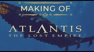 Making of Atlantis: The Lost Empire (Full Documentary)