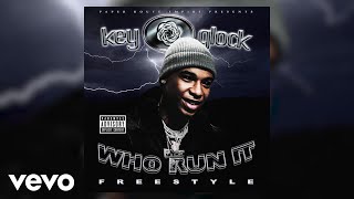 Key Glock - Who Run It Freestyle (Audio)