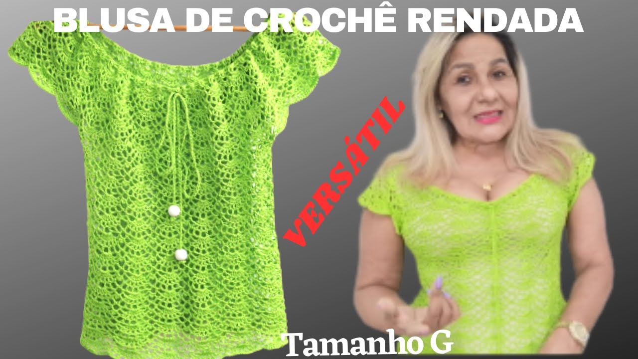 COMO FAZER BLUSA RENDADA DE CROCHÊ ELEGANTE VERSÁTIL E FÁCIL PARA QUALQUER OCASIÃO com PASSO A PASSO