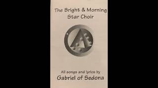 Gabriel of Sedona&#39;s Bright &amp; Morning Star Choir - Walk Across the Universe