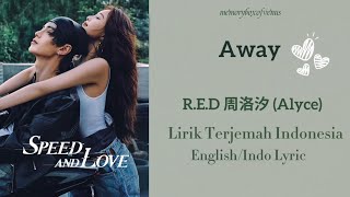 Download lagu Away - R.E.D周洛汐 (Alyce) OST SPEED AND LOVE | Lirik Terjemah Indonesia  mp3