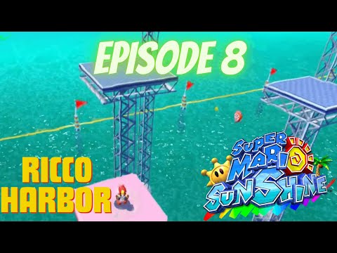 [Super Mario Sunshine] Episode 8 Ricco Harbor - Yoshi's Fruit Adventure