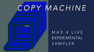 Video thumbnail for Copy Machine Max for Live Device Walkthrough by ringtone . tools