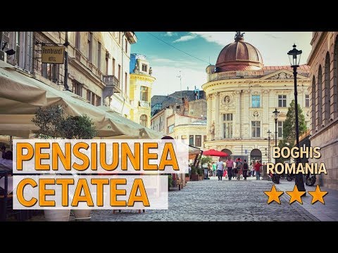 Pensiunea Cetatea hotel review | Hotels in Boghis | Romanian Hotels