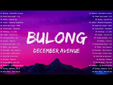💔 BULONG – DECEMBER AVENUE 💔 Most Loved OPM Songs 2025 | Tagalog Love Songs Playlist