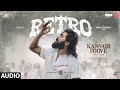 Kannadi Poove Audio Song RETRO Suriya Karthik Subbaraj Pooja Hegde Santhosh Narayanan