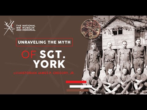 Unraveling the Myth of Sgt. York - James P. Gregory, Jr.