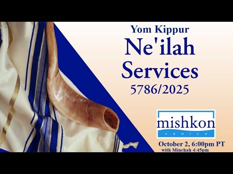 Yom Kippur 2025 Neilah Services Livestream and Minchah