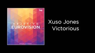 Xuso Jones - Victorious (Eurovision Song Contest 2016 - SPAIN)