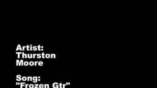 Thurston Moore &quot;Frozen Gtr&quot;