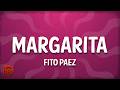 Fito Paez - Margarita (Letra/Lyrics)