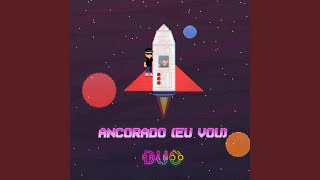 Ancorado (Eu Vou)