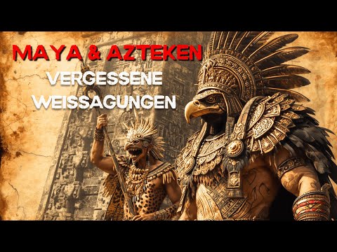 Die vergessenen Prophezeiungen von Maya und Azteken - Was sie über unsere Zeit wussten