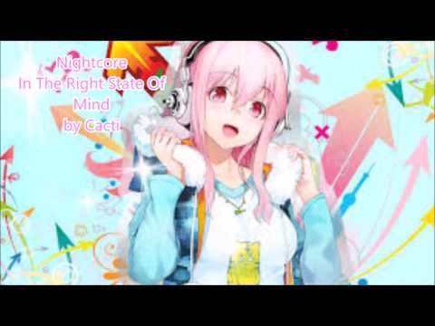 Nightcore   In The Right State Of Mind  Cacti