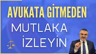 Avukata Gitmeden Önce Mutlaka İzleyin / "Dava açacağım" Diyenlere Önem